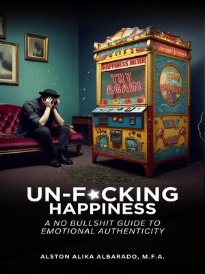 cover image of Un-f*cking Happiness